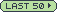 [last 50]