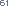 61